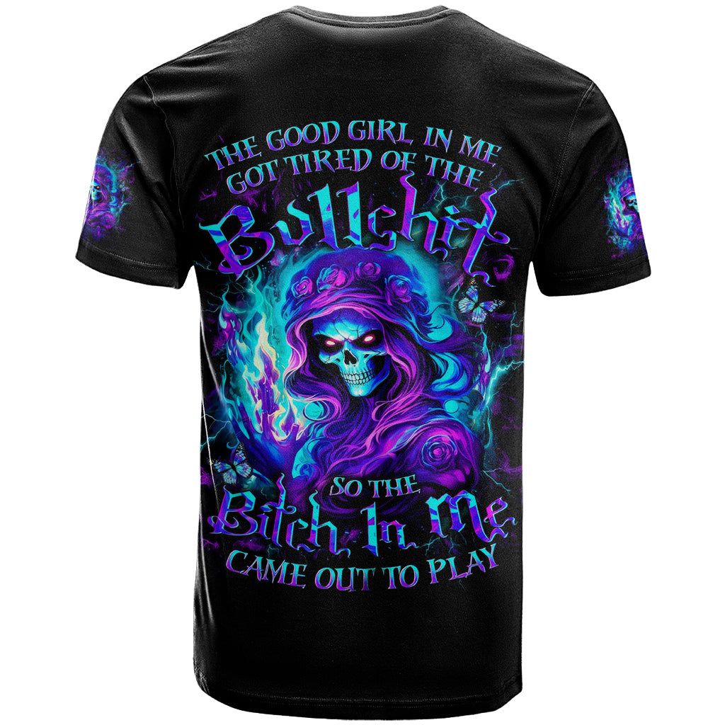 Flame Girl Skull T Shirt The Good Girl In Me Got Tired Of The Bullshit