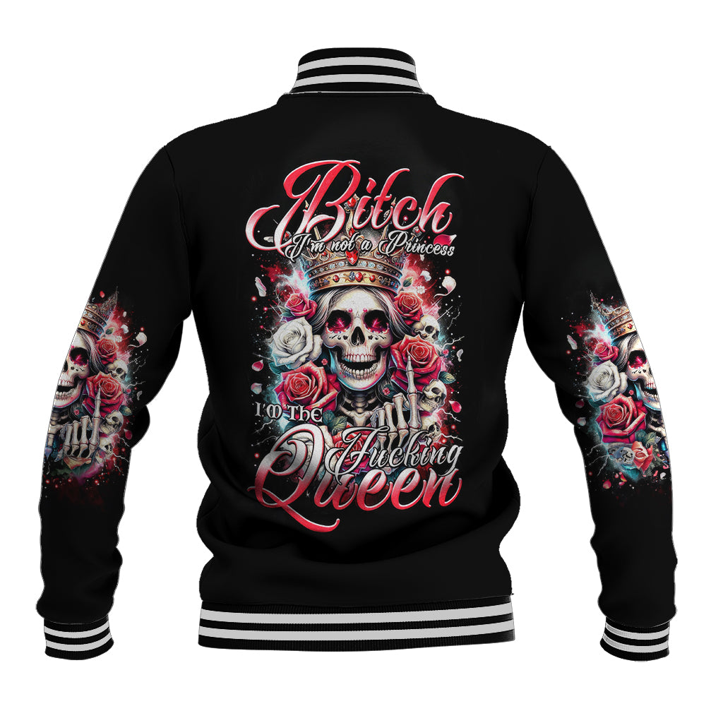 Queen Skull Baseball Jacket Bitch I'm Not A Princess I'm The Fucking Queen