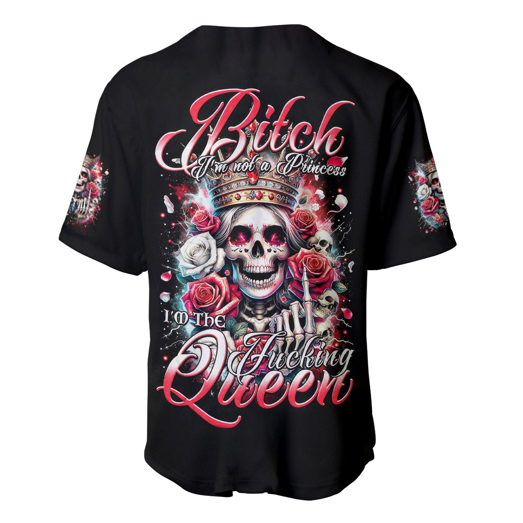 Queen Skull Baseball Jersey Bitch I'm Not A Princess I'm The Fucking Queen