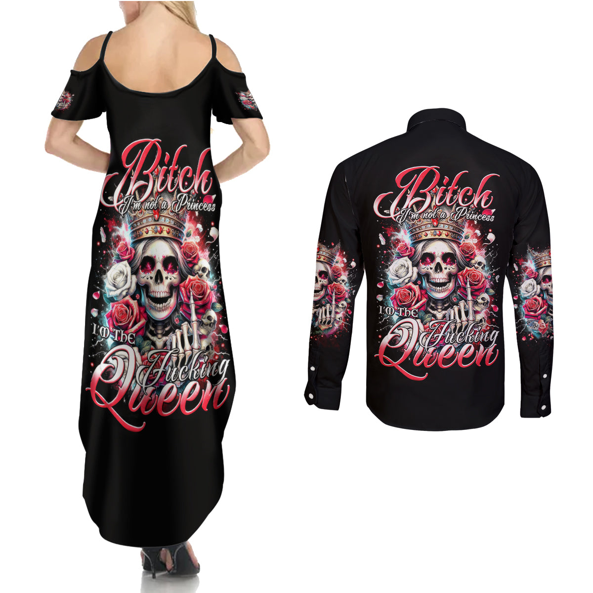 Queen Skull Couples Matching Summer Maxi Dress and Long Sleeve Button Shirt Bitch I'm Not A Princess I'm The Fucking Queen