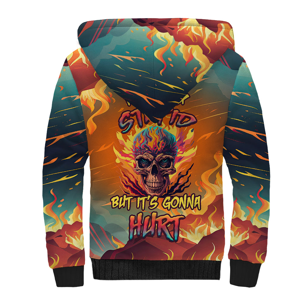 i-can-fix-stupid-bit-its-gonna-hurt-flaming-kull-sherpa-hoodie