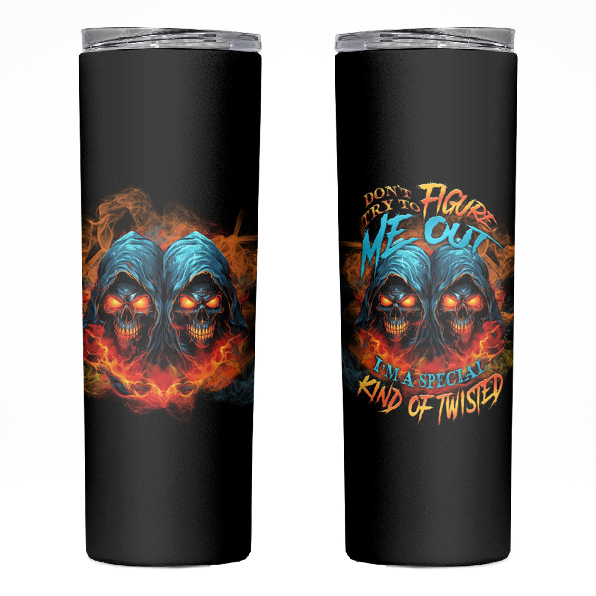 Don't Try To Figure Me Out Skull Reaper Skinny Tumbler