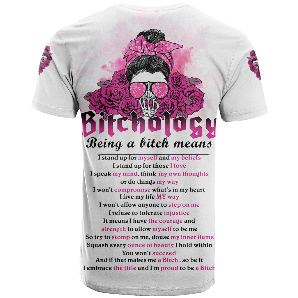 bitchology-being-a-bitch-means-t-shirt