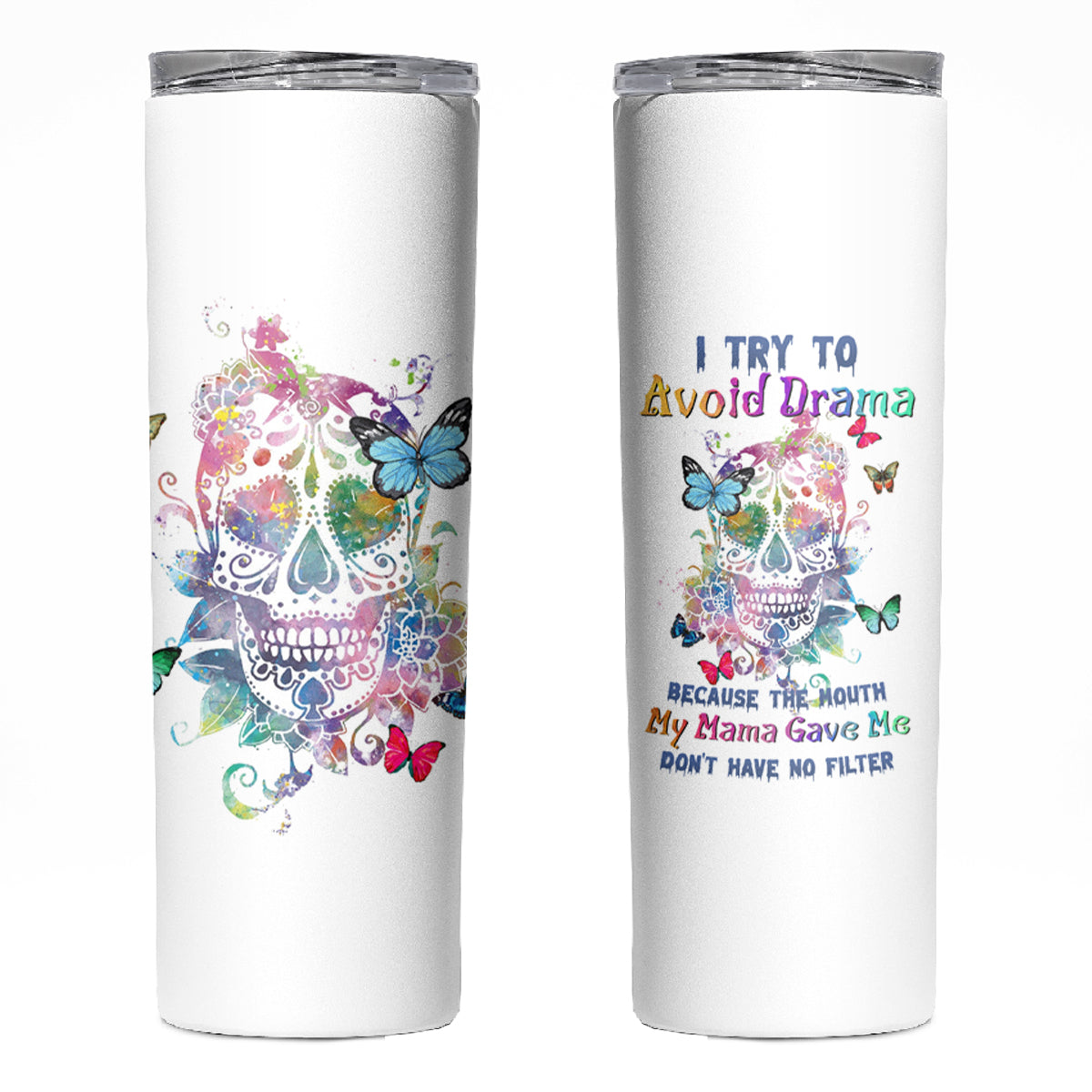 I Try To Avoid Drama Sugar Skull Colorful Skinny Tumbler