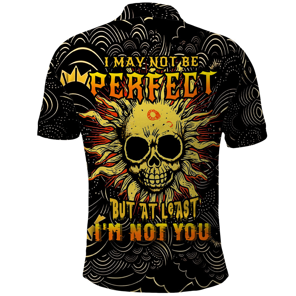 sun-skull-polo-shirt-i-may-not-be-perfect-but-at-least-im-not-you