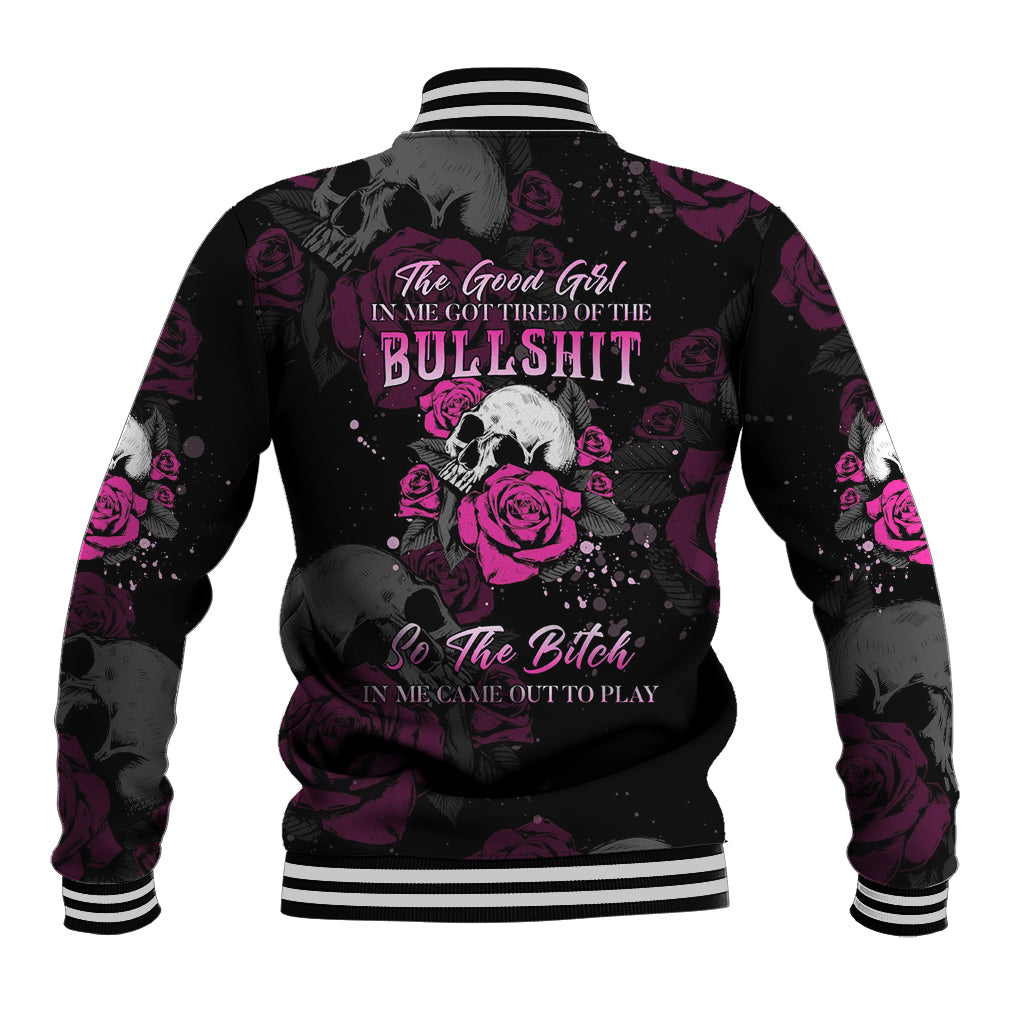 the-good-girl-in-me-got-tired-skull-rose-baseball-jacket