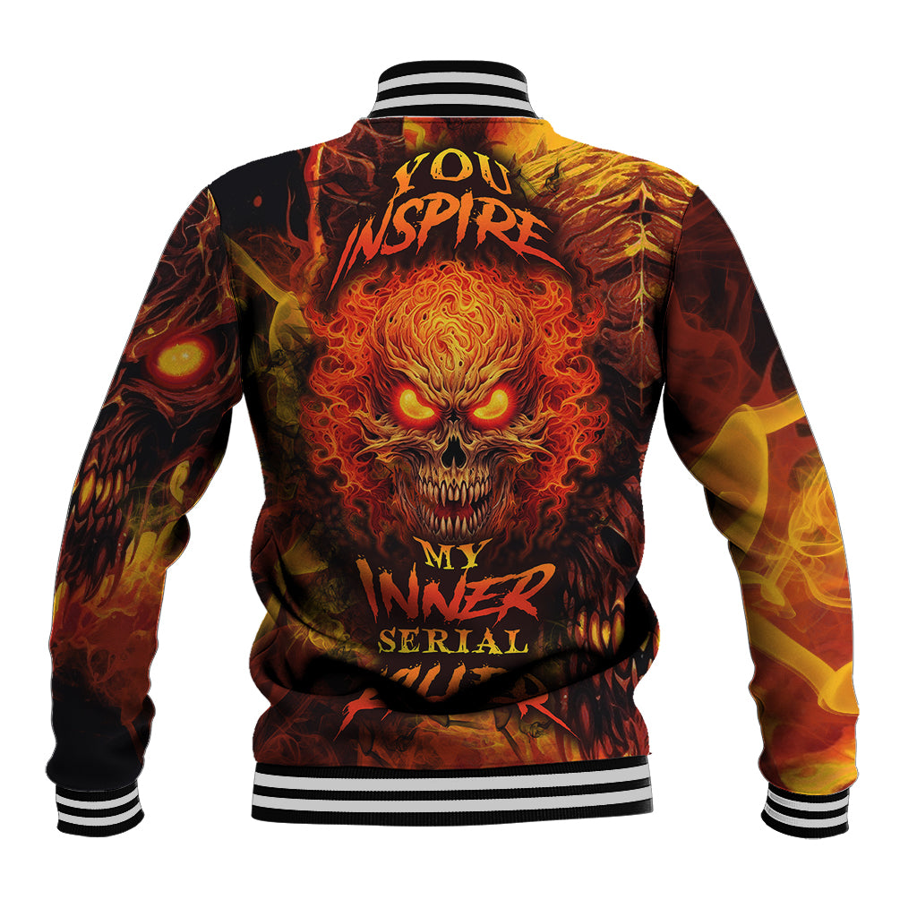 fire-skull-baseball-jacket-you-inspire-my-inner-serial-killed