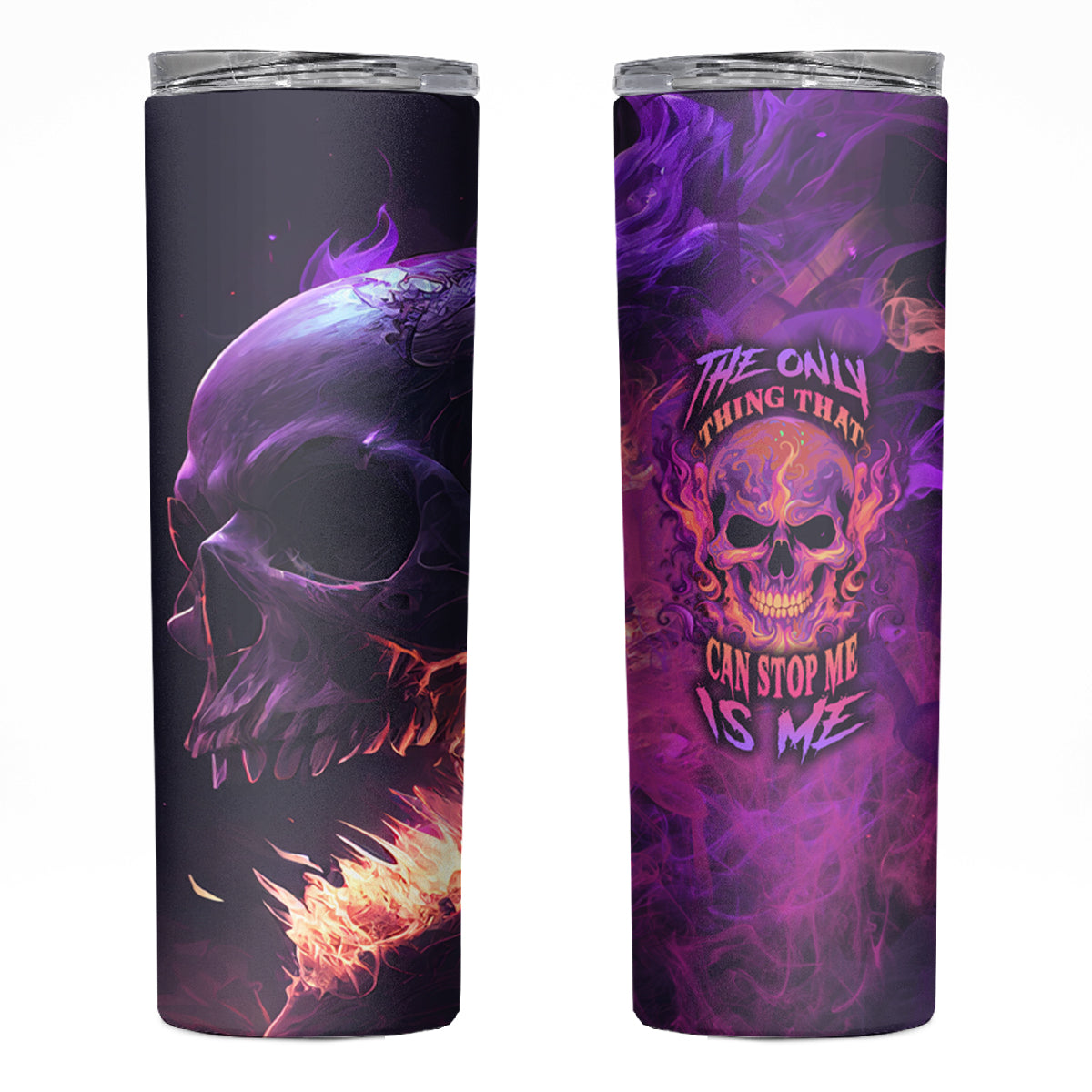 Fire Skull Skinny Tumbler The Only Thing That Can Stop Me Is Me