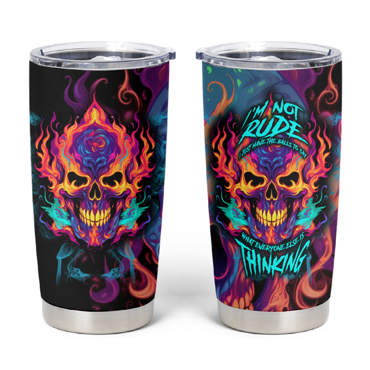 Colorful Fire Skull Tumbler Cup I'm not rude i just have the balls to say what everyone else is Thingking