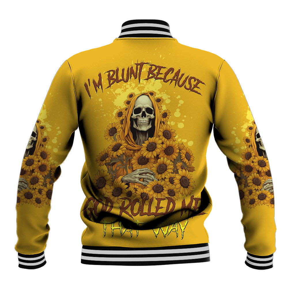 im-blunt-because-god-rolled-me-sunflower-reaper-baseball-jacket