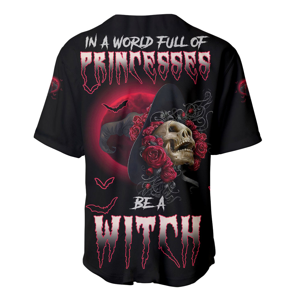 in-a-world-full-of-princesses-be-a-witch-rose-skull-baseball-jersey