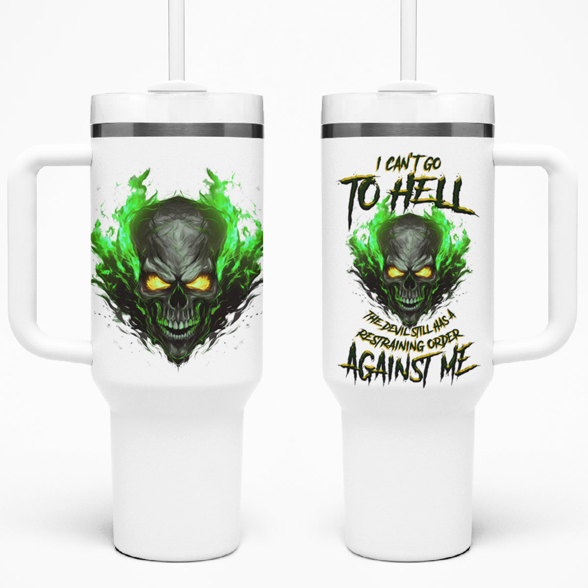 I Can't Go To Hell Fire Eyes Skull Tumbler With Handle