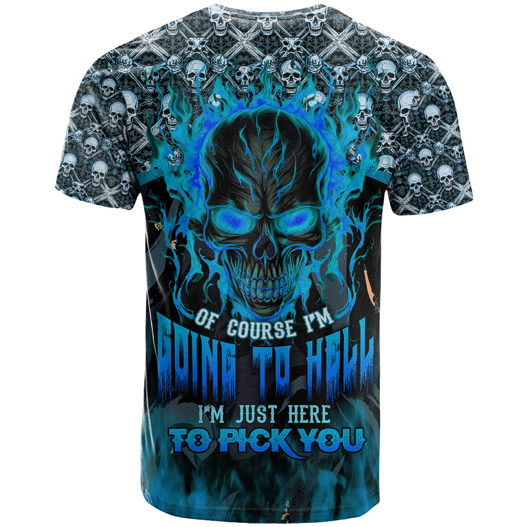 fire-skull-t-shirt-of-course-im-going-to-hell-im-just-here-to-pick-you-up