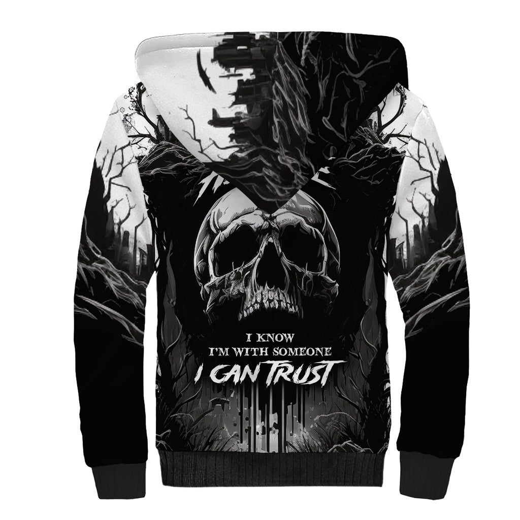 if-i-stand-alone-i-know-im-with-someone-i-can-trust-skull-sherpa-hoodie