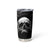 If I Stand Alone I Know I'm With Someone I Can Trust Skull Tumbler Cup