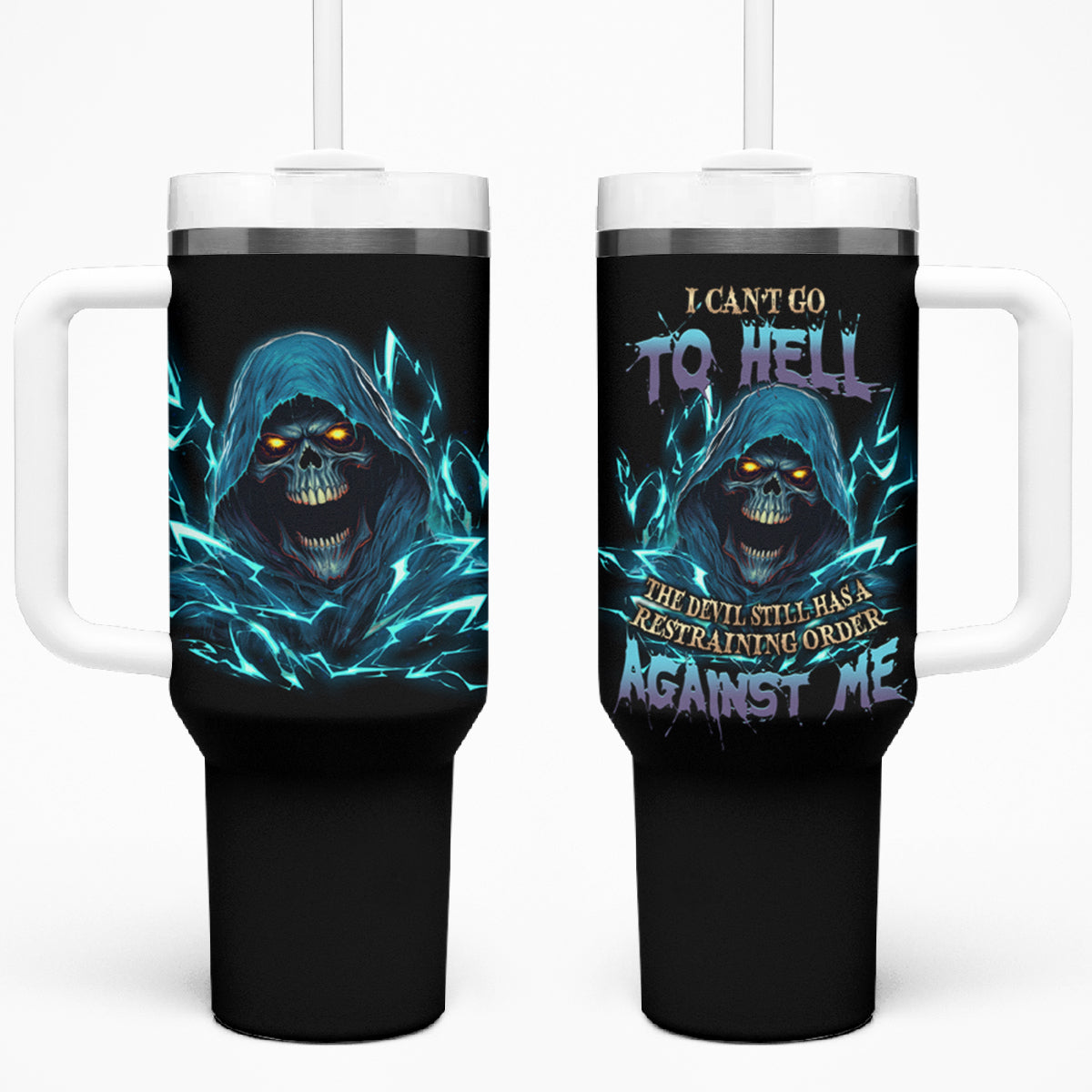 I Can't Go To Hell Mad Reaper Skull Tumbler With Handle