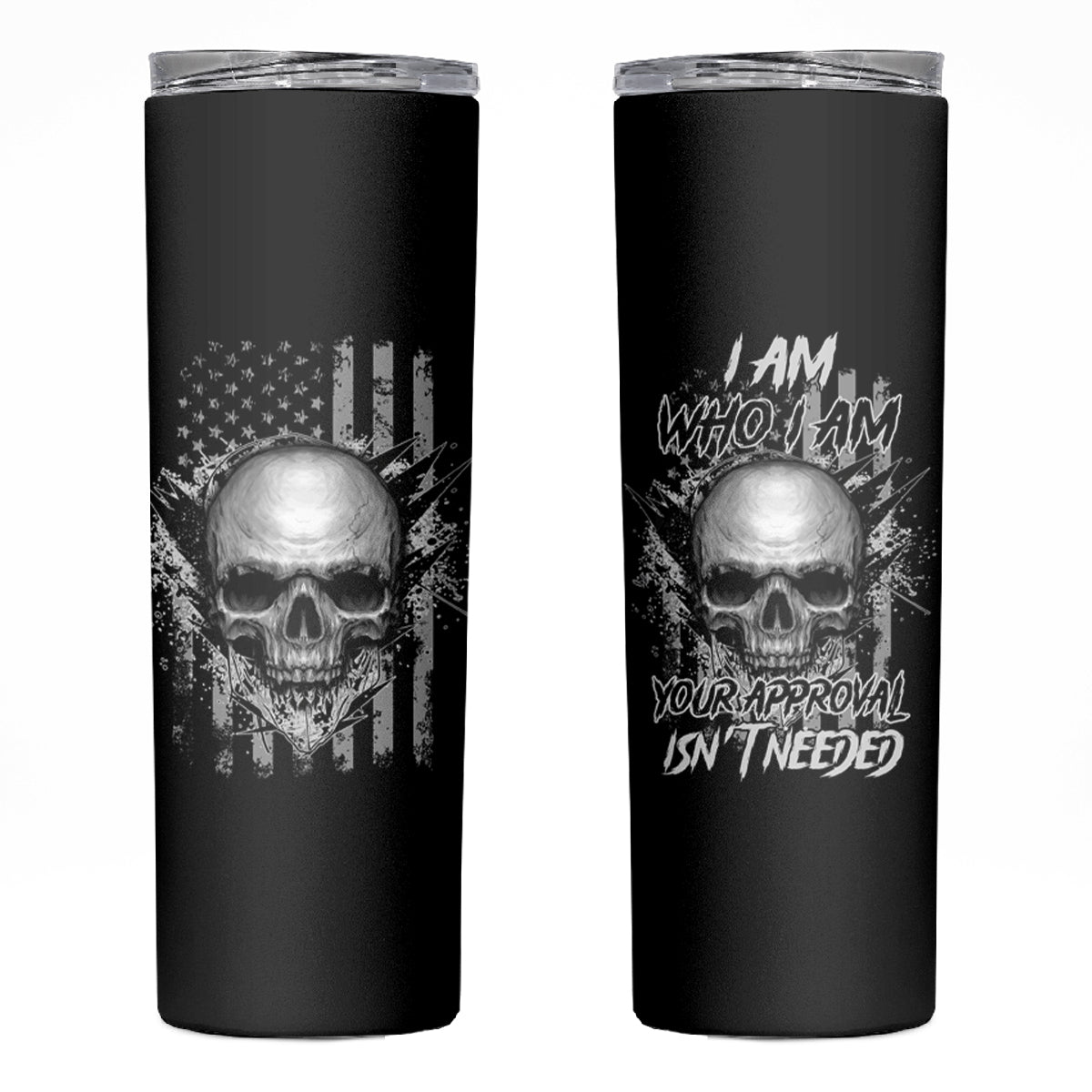 I Am Who I Am Skull Skinny Tumbler