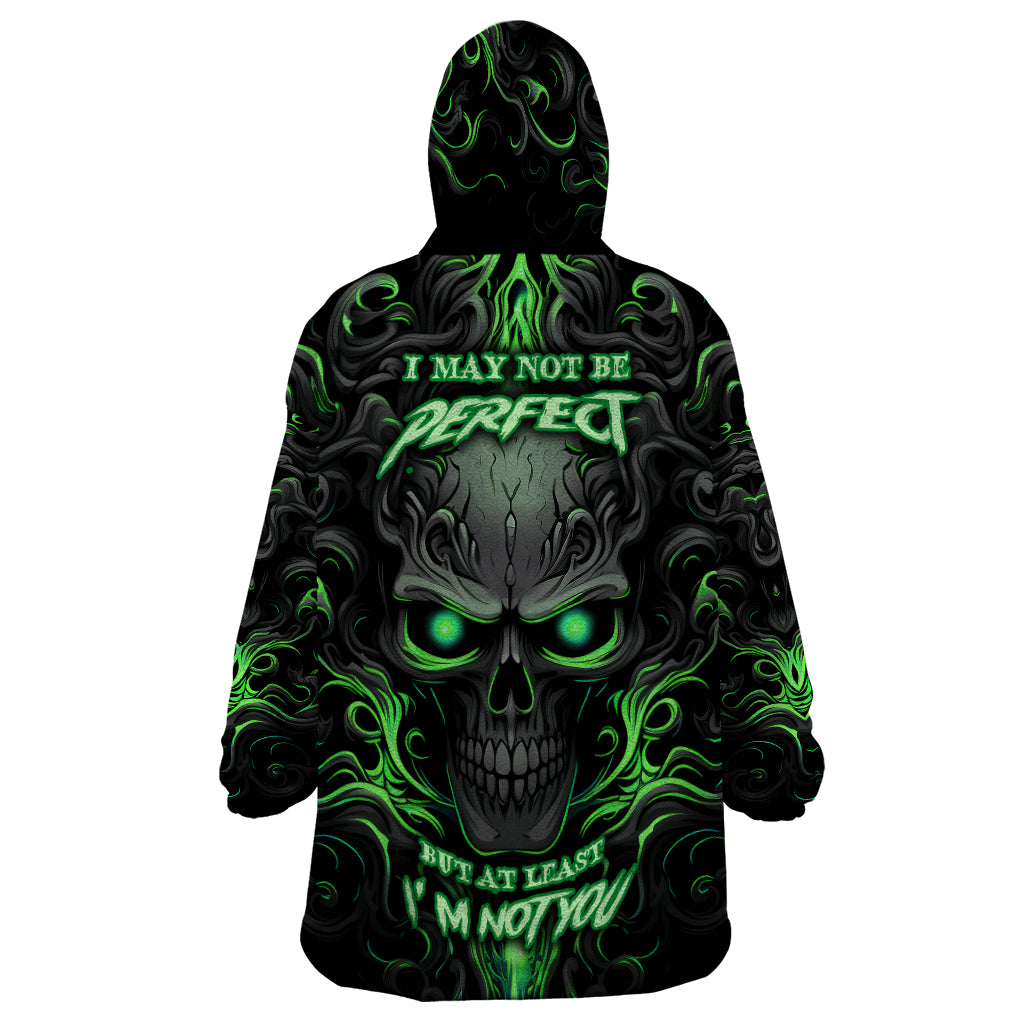 i-may-not-be-perfect-but-at-least-im-not-you-skull-wearable-blanket-hoodie