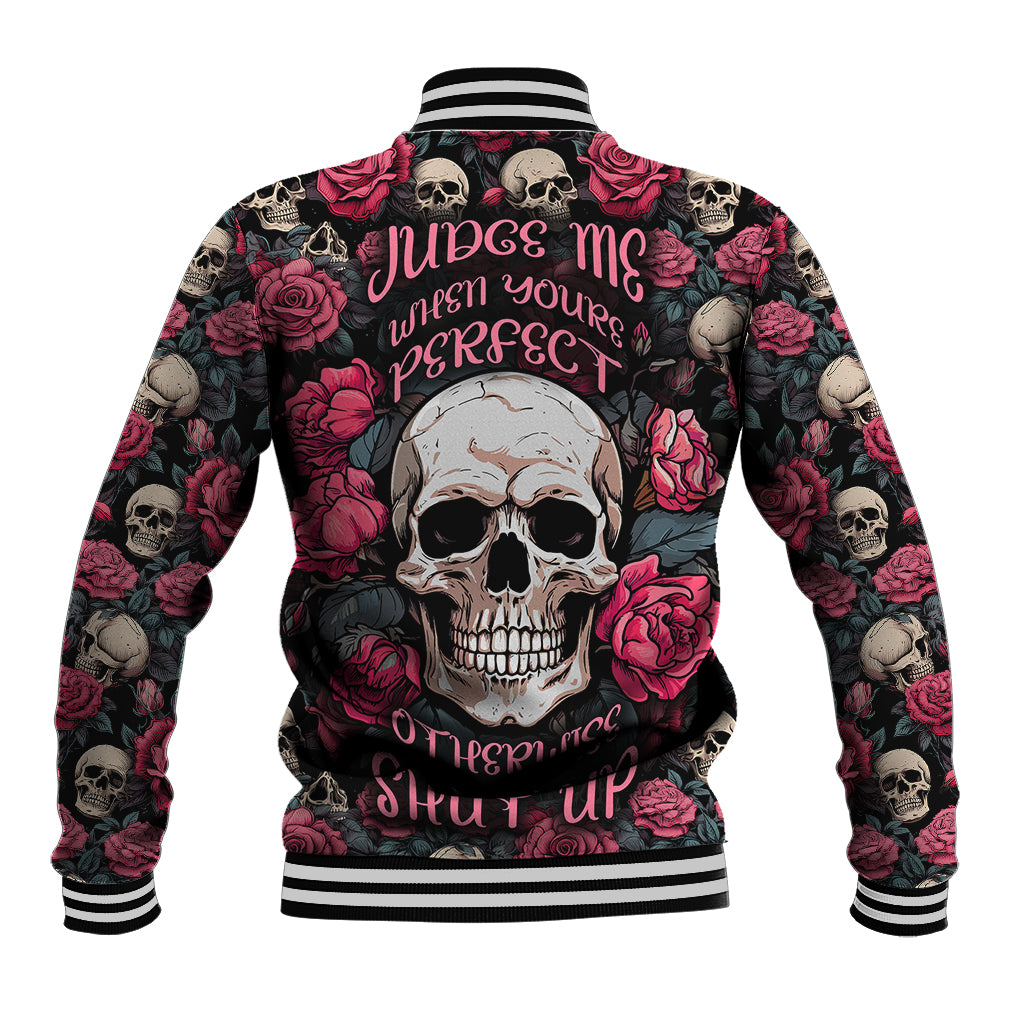 judge-me-when-yours-perfect-otherwise-shut-up-skull-baseball-jacket