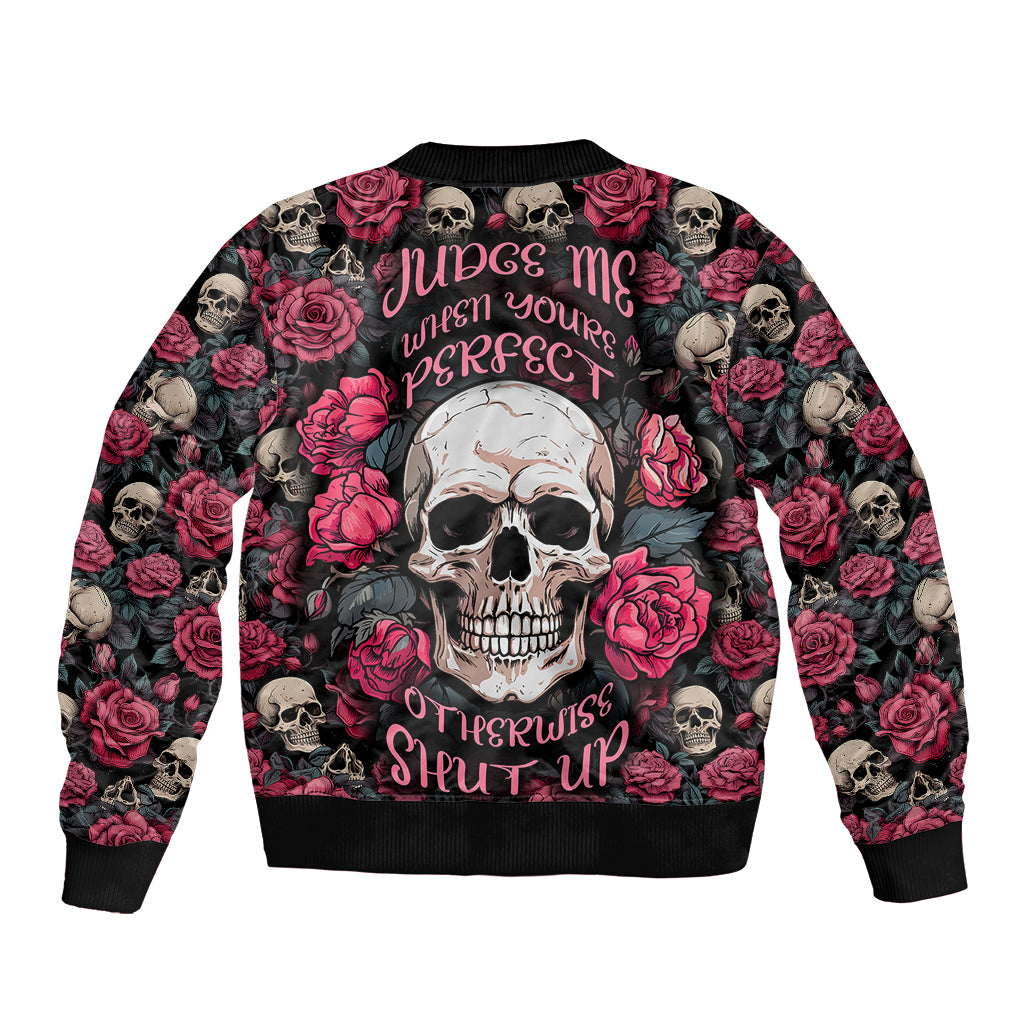 judge-me-when-yours-perfect-otherwise-shut-up-skull-bomber-jacket