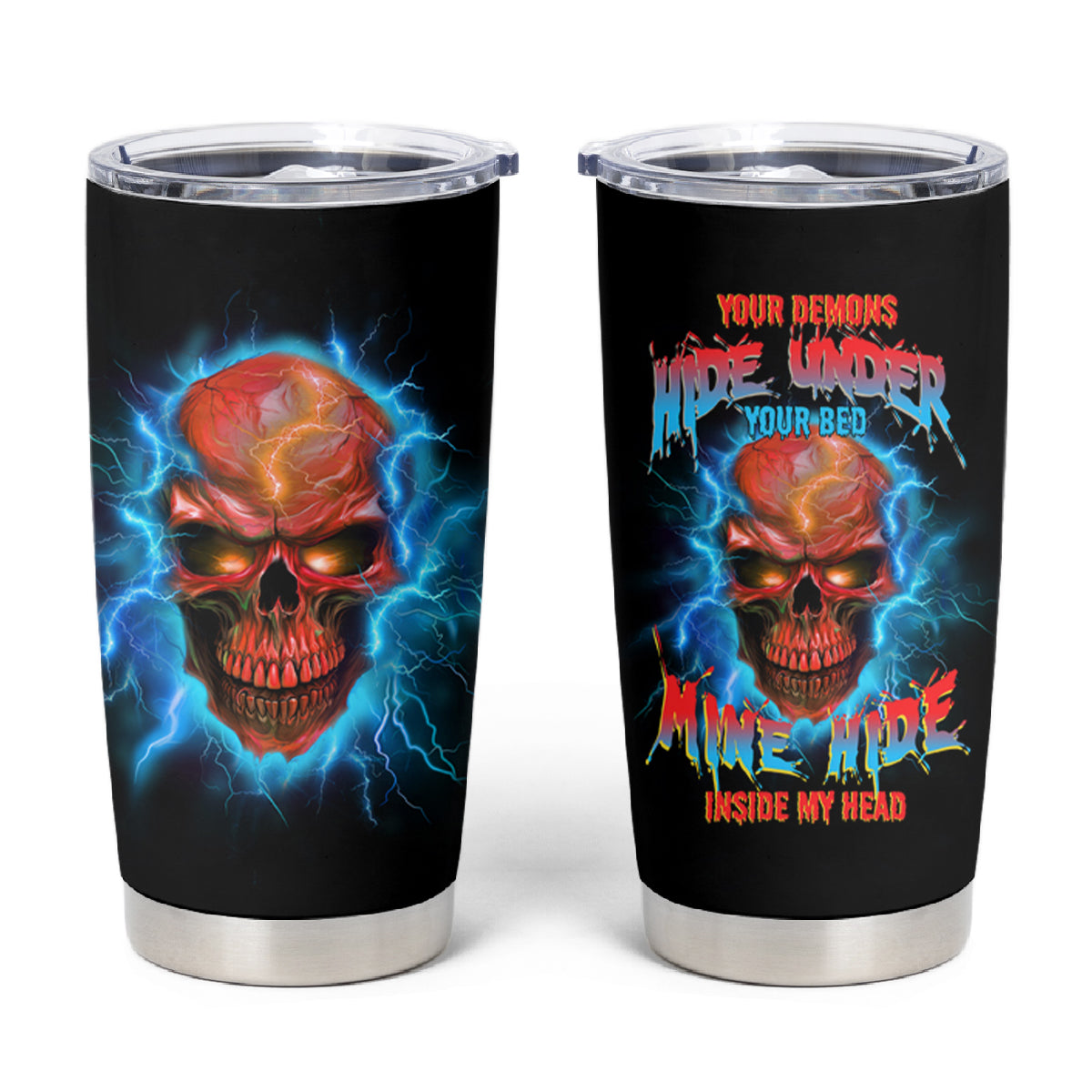 Your Demons Hide Under Your Bed Thunder Skull Tumbler Cup