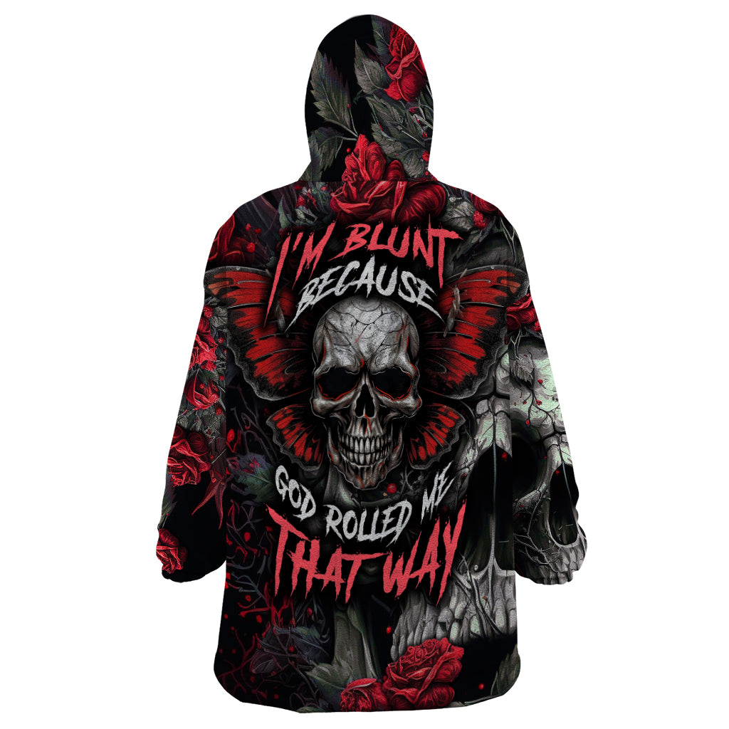 im-blunt-because-god-rolled-me-that-way-skull-wearable-blanket-hoodie