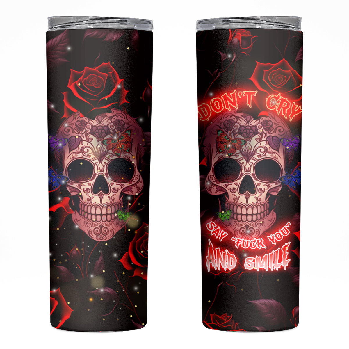 Don't Cry Skull Skinny Tumbler