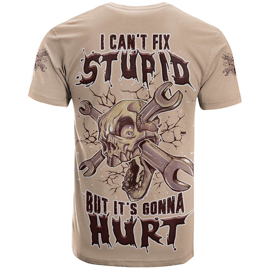 i-can-fix-stupid-but-its-gonna-hurt-t-shirt