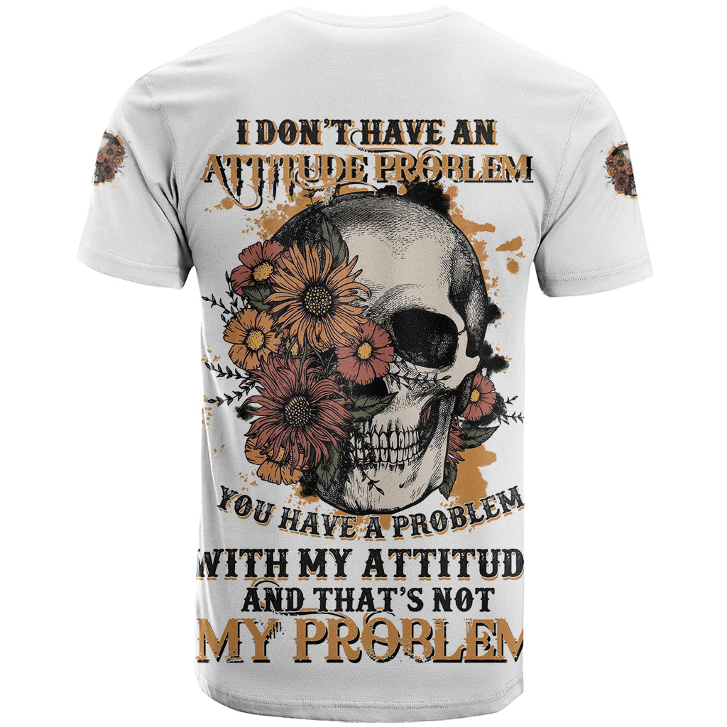 i-dont-have-an-attitude-problem-t-shirt