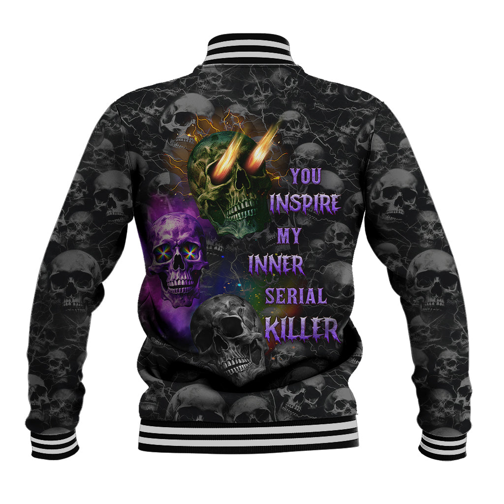 you-inspire-my-inner-serial-killer-baseball-jacket