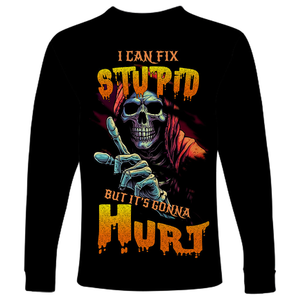 reaper-skull-long-sleeve-shirt-i-can-fix-stupid-but-its-gonna-hurt