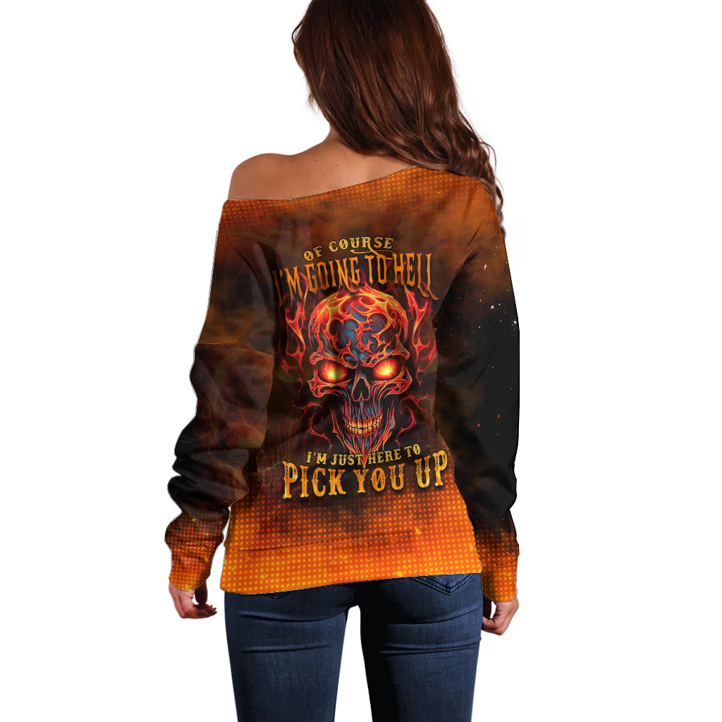 fire-skull-off-shoulder-sweater-of-course-im-going-to-hell-im-just-here-to-pick-you-up